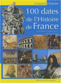 100 DATES DE L'HISTOIRE DE FRANCE