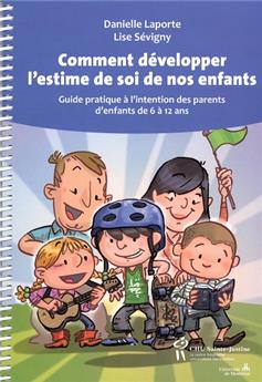 COMMENT DÉVELOPPER L'ESTIME DE SOI DE NOS ENFANTS