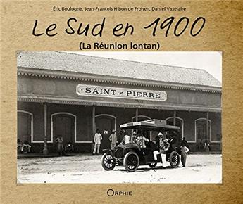 LE SUD EN 1900