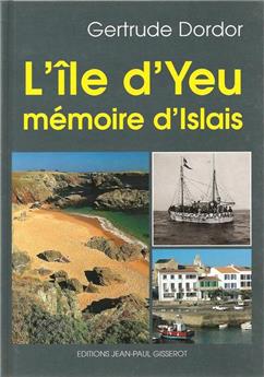 L'ÎLE D'YEU, MÉMOIRE D'ISLAIS