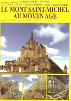 LE MONT SAINT MICHEL AU MOYEN-ÂGE