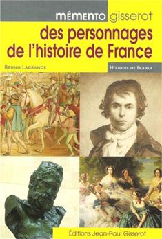 MÉMENTO GISSEROT DES PERSONNAGES DE L'HISTOIRE DE FRANCE