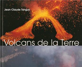 LES VOLCANS DE LA TERRE