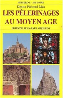 LES PÉLERINAGES AU MOYEN-ÂGE