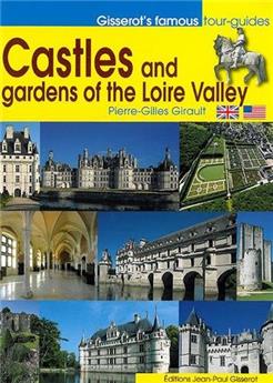 CASTLES AND GARDENS OF THE LOIRE VALLEY NOUVEAUTÉ