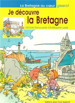 JE DÉCOUVRE LA BRETAGNE