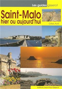 SAINT- MALO HIER OU AUJOURD'HUI