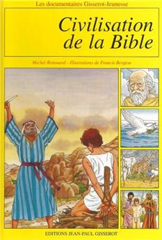 LA CIVILISATION DE LA BIBLE