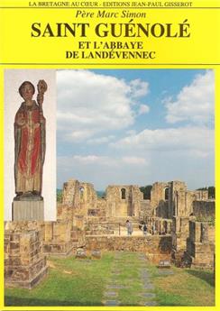 SAINT GUÉNOLÉ ET L'ABBAYE DE LANDÉVENNEC.