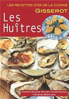 LES HUÎTRES - RECETTES D'OR