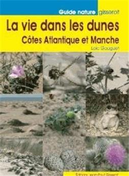 LA VIE DANS LES DUNES, CÔTES ATLANTIQUE ET MANCHE