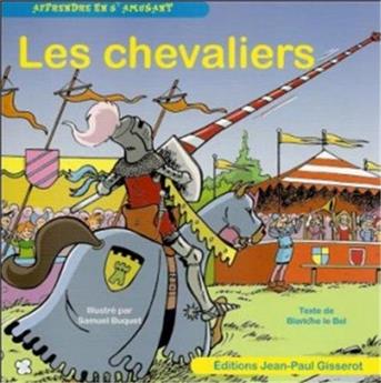 APPRENDRE EN S'AMUSANT - LES CHEVALIERS