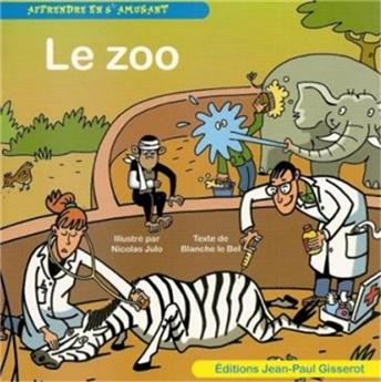 APPRENDRE EN S'AMUSANT - LE ZOO