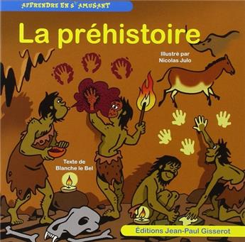 APPRENDRE EN S'AMUSANT - LA PRÉHISTOIRE