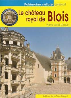 LE CHÂTEAU ROYAL DE BLOIS