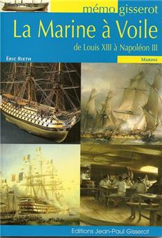 MÉMO - LA MARINE À VOILE DE LOUIS XIII À NAPOLÉON III