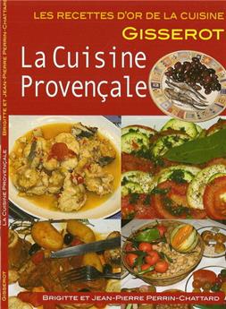 LA CUISINE PROVENÇALE - RECETTES D'OR