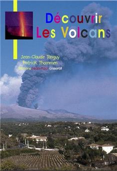 JB - DÉCOUVRIR LES VOLCANS JEUNESSE BROCHÉ