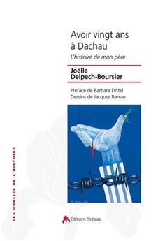 AVOIR 20 ANS A DACHAU - L'HISTOIRE DE MON PÈRE