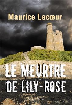 LE MEURTRE DE LILY ROSE