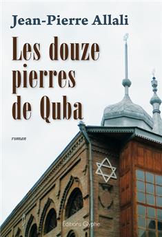 LES DOUZE PIERRES DE QUBA