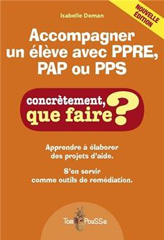 ACCOMPAGNER UN ÉLÈVE AVEC PPRE, PAP OU PPS