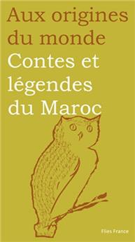 CONTES ET LÉGENDES DU MAROC