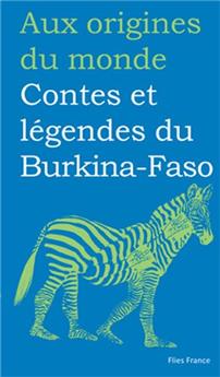 CONTES ET LÉGENDES DE BURKINA-FASO