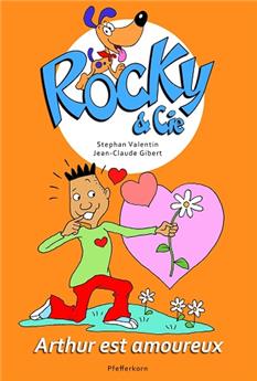 ROCKY ET CIE, ARTHUR EST AMOUREUX - TOME 6