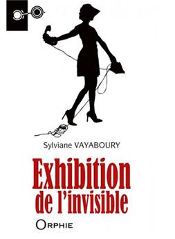 EXHIBITION DE L'INVISIBLE