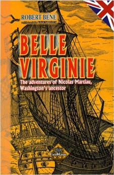 BELLE VIRGINIE THE ADVENTURES OF NICOLAS MARTIAU WASHINGTON'S ANCESTOR