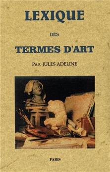 LEXIQUE DES TERMES D'ART