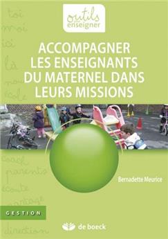 ACCOMPAGNER LES ENSEIGNANTS DU MATERNEL DANS LEURS MISSIONS