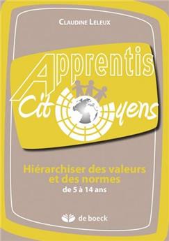 HIÉRARCHISER DES VALEURS ET DES NORMES DE 5 À 14 ANS