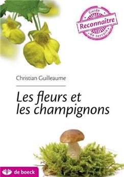 GUIDE DE TERRAIN : LES FLEURS ET LES CHAMPIGNONS