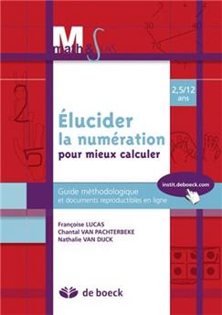 ÉLUCIDER LA NUMÉRATION POUR MIEUX CALCULER