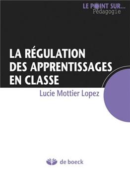 LA RÉGULATION DES APPRENTISSAGES EN CLASSE