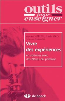 VIVRE DES EXPÉRIENCES EN SCIENCES AVEC DES ÉLÈVES DU PRIMAIRE