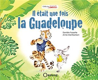 IL ÉTAIT UNE FOIS LA GUADELOUPE