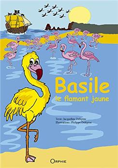 BASILE LE FLAMANT JAUNE