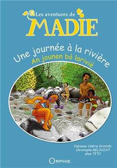 LES AVENTURES DE MADIE - UNE JOURNÉE À LA RIVIÈRE