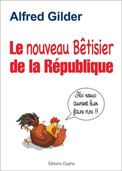 LE NOUVEAU BÊTISIER DE LA RÉPUBLIQUE