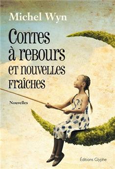 CONTES À REBOURS ET NOUVELLES FRAICHES