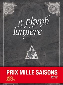 DU PLOMB À LA LUMIÈRE