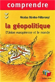 COMPRENDRE LA GÉOPOLITIQUE