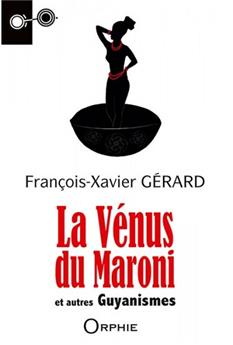 LA VÉNUS DU MARONI