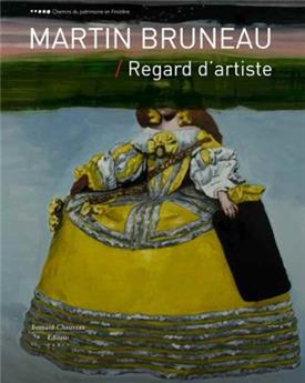 MARTIN BRUNEAU - REGARD D'ARTISTE