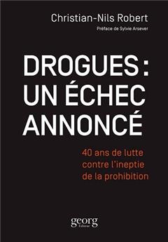 DROGUES : UN ÉCHEC ANNONCÉ