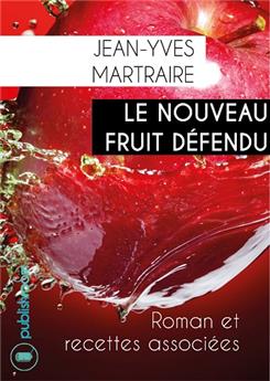 LE NOUVEAU FRUIT DÉFENDU