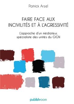 FAIRE FACE AUX INCIVILITÉS ET À L´AGRESSIVITÉ